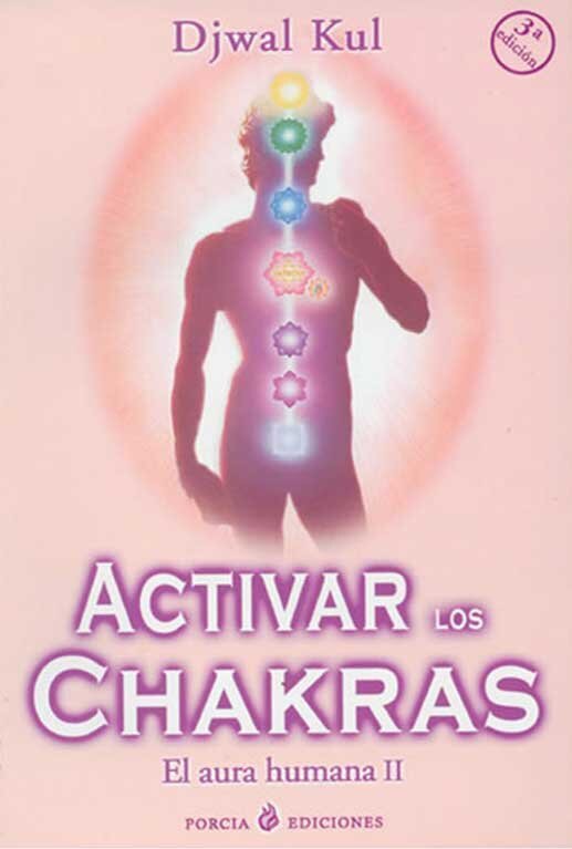 Activar los Chakras El aura humana II porcia ediciones