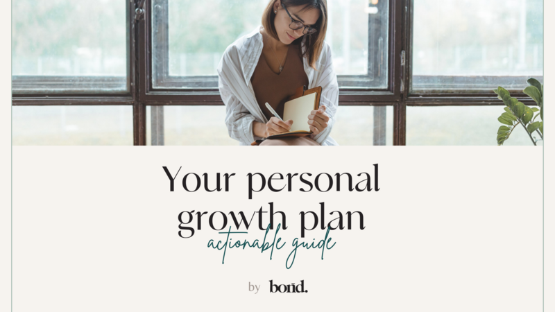 We Bond  YOUR PERSONAL GROWTH PLAN