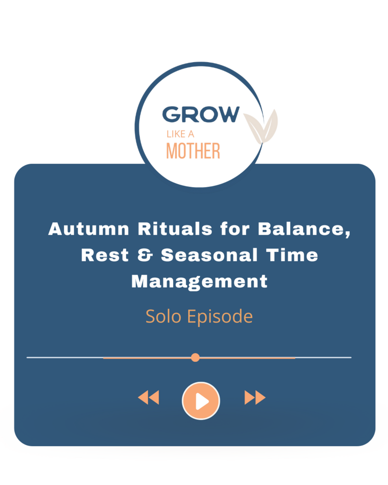 Grow Like a Mother Podcast - Solo Episode with Jill Wright