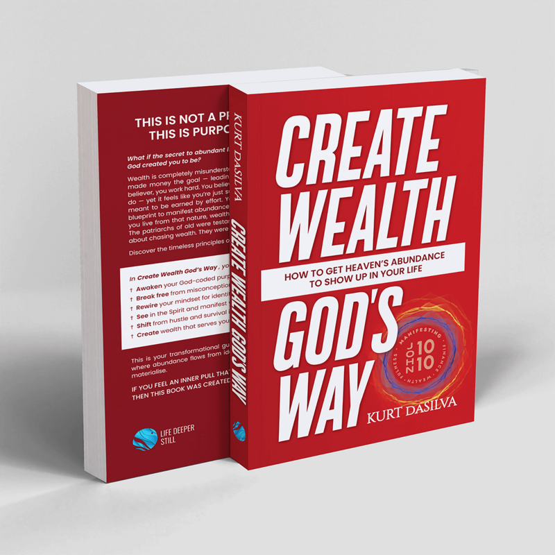 Create-Wealth-Gods-Way-Kurt-daSILva-LifeDeperStill-Paperback-Book
