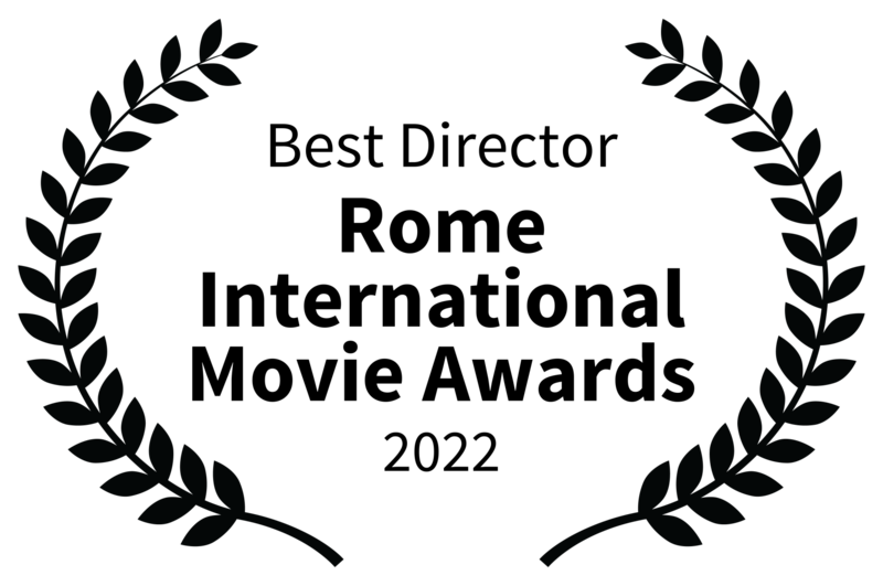 Best Director - Rome International Movie Awards - 2022