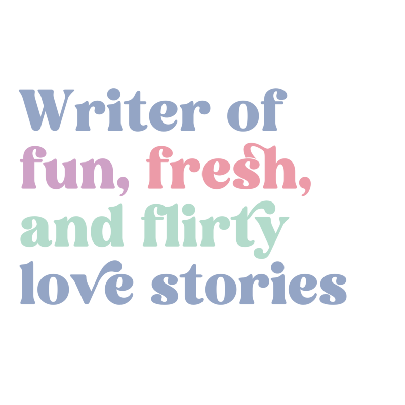 Writer of fun, fresh, and flirty love stories