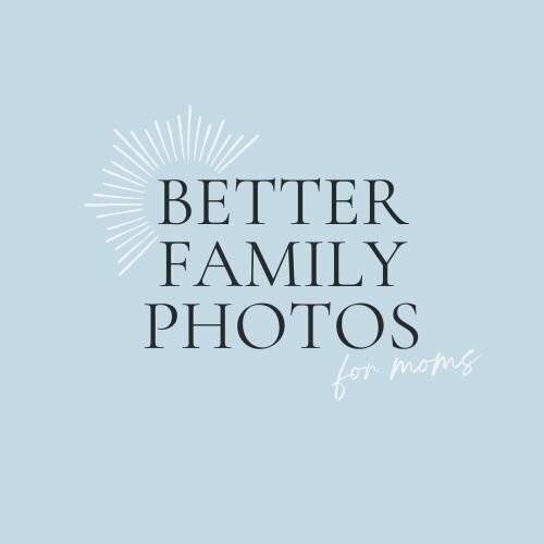 Better Family PHotos For Moms