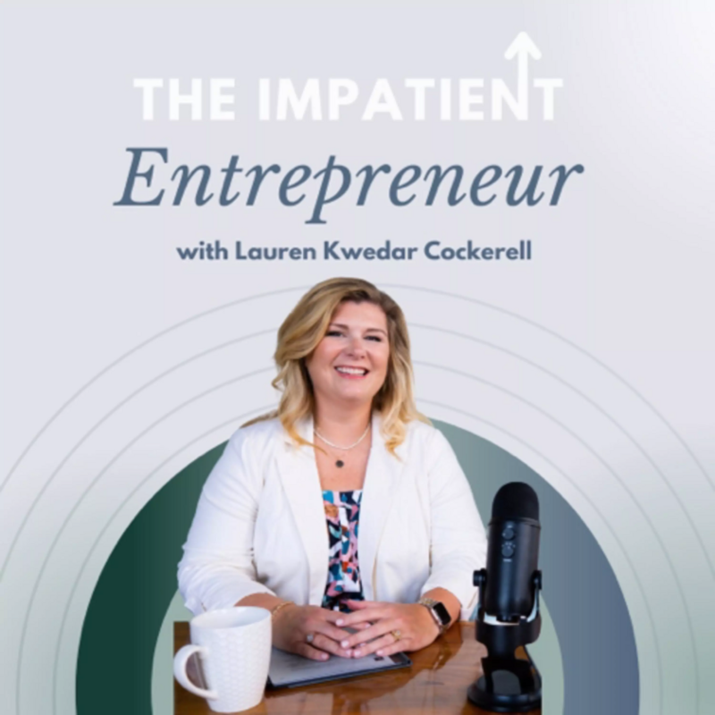 The Impatient Entrepreneur Podcast