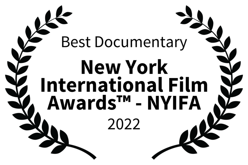 Best Documentary - New York International Film Awards - NYIFA - 2022