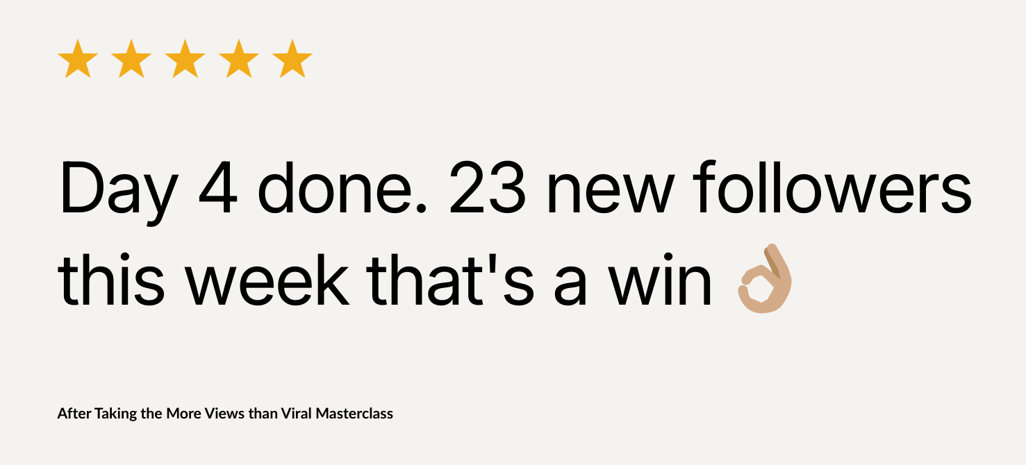 more views than viral masterclass - testimonial 11