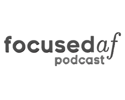 focused-af-podcast