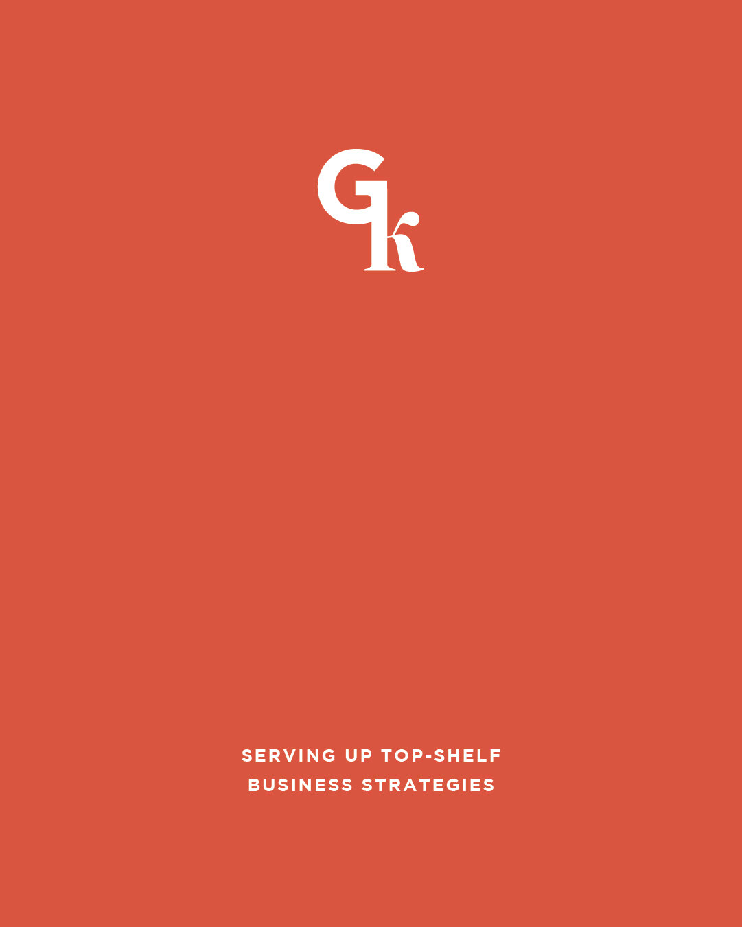 Minimal Gk monogram and tagline ‘Serving Up Top-Shelf Business Strategies’ on a bold red backdrop.