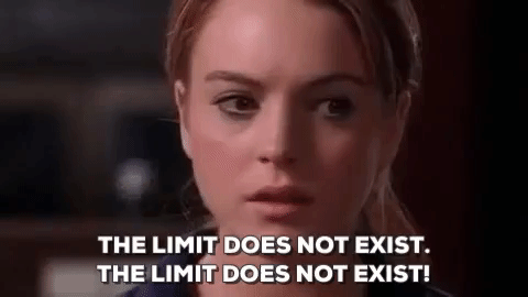 GIF of Lindsay Lohan in mean girls with text that reads "The limit does not exist. The limit does not exist."