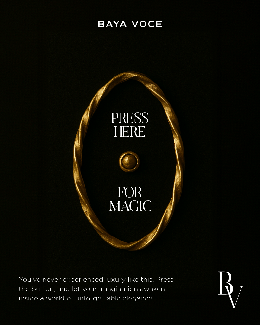 Editorial brand image showing a gold push button with the phrase ‘Press Here for Magic,’ representing the enchantment of Baya Voce’s experience design.