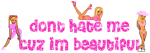 dont hate me cuz im beautiful blingee glitter gif